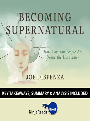 cover image of Summary of Becoming SuperNatural: How Common People Are Doing the Uncommon by Joe Dispenza